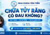  Chữa Tủy Răng Có Đau Không? Bảng Giá 2026 Tại Cần Đước