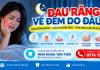  Đau Răng Về Đêm Do Đâu? Cách Giảm Đau Và Khi Nào Cần Khám